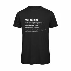 T-shirt-ME-COJONI-Maglietta-uomo-Dizionario-Romano-cotone-organico-Boostit-nero