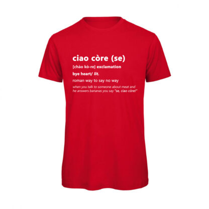 T-shirt-CIAO-CORE-Maglietta-uomo-Dizionario-Romano-cotone-organico-Boostit-rosso
