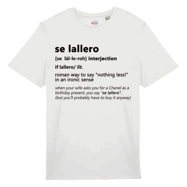 T-shirt-se-lallero-roman-says-cotone-biologico-bianco